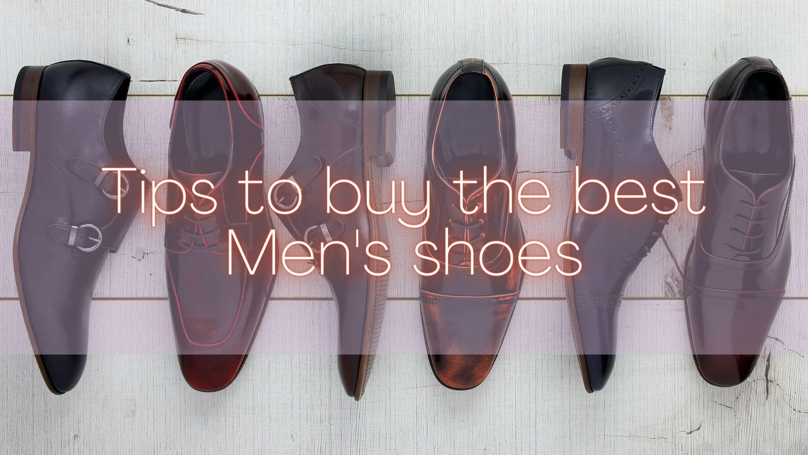 Tips to buy the best Men’s Shoes